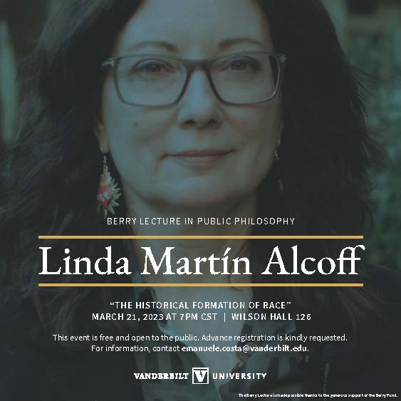 he Philosophy Department welcomes Linda Alcoff for the Spring 23 Berry Lecture. Tues, March 21, 7pm in Wilson Hall.