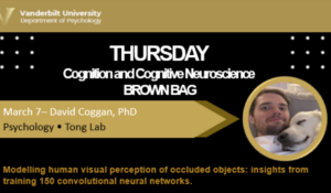 3/7/24 - Cognition and Cognitive Neuroscience Brown Bag: David Coggan, PhD