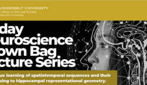 3/1/24 - Friday Neuroscience Brown Bag Lecture Series: Ken Rahman